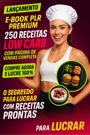 E-BOOK PLR PREMIUM 250 RECEITAS LOW CARB COM PÁGINA DE VENDAS COMPLETA
